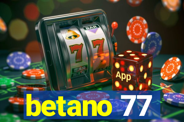 betano 77